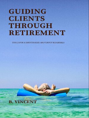 cover image of Guiding Clients Through Retirement
